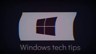 Welcome to Windows tech tips