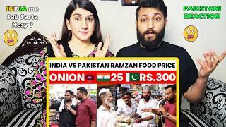  India Food Prices In Ramadan VS Pakistan Food Prices In Ramadan | IND vs PAK Food Price Comparison