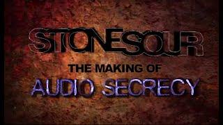 Stone Sour: The Making of 'Audio Secrecy'