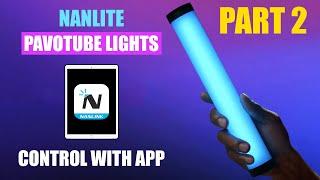 Control Nanlite Pavotube II Lights Wirelessly with Nanlink App [ Pt. 2 Tutorial ] Multiple Fixtures