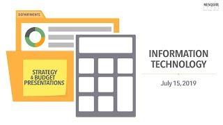 7/15/19 IT Department Strategy & Budget Presentation