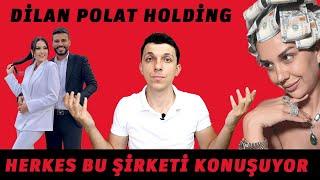 DİLAN POLAT HOLDİNG'İN HİKAYESİ - ENERCİİ DOLU BU ŞİRKET HAKKINDAKİ GERÇEKLER