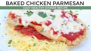 How To Make Baked Chicken Parmesan | Easy + Healthy