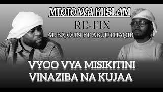 Al Bajoun Ft Abuthaaqib - MTOTO WA KIISLAM (REMIX)