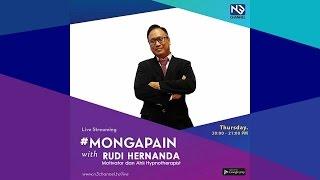 LIVE! MONGAPAIN, 9 Maret 2017 Jam 8 Malam, Feat. Rudi Hernanda