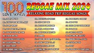 New Reggae Songs 2024Best 100 Reggae NonstopMost Requested Reggae Love Songs 2024