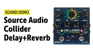 Source Audio Collider Delay+Reverb - Sound Demo (no talking)