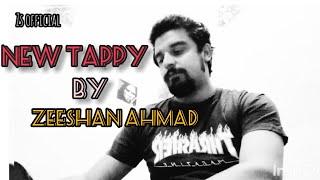 zeeshan Ahmad new tappy 2021 | new song by zeeshan