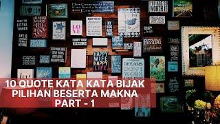 10 Quote Kata Kata Bijak Pilihan Beserta Makna || Part - 1