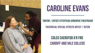 Ask Me Anything: Caroline Evans, Theatrical Special Effects Artist / Tutor, Cardiff and Vale College