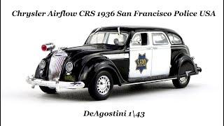 Chrysler Airflow CRS 1936 San Francisco Police USA DeAgostini 1\43