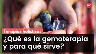 Terapia holística: ¿Qué es la gemoterapia y para qué sirve?