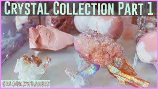 MY CRYSTAL COLLECTION | PART 1 | ALL MY PINK CRYSTALS | HEALING CRYSTALS COLLECTION!