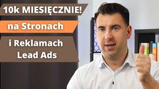 Zarabiaj 10k Miesięcznie Robiąc Proste Strony Internetowe i Reklamy Lead Ads!