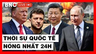 TRỰC TIẾP: Thời sự Quốc tế 28/5: Tin tức Quốc tế mới nhất hôm nay | Tin thế giới nóng nhất | BNC Now