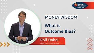 Outcome Bias I Money Wisdom by Rolf Dobelli | Bandhan Mutual Fund