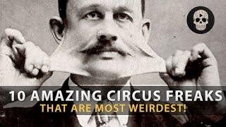 10 Most Amazing Circus Sideshow Freaks