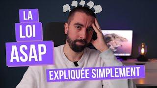 La loi ASAP expliquée simplement 