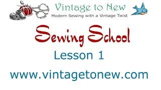 Sewing School Lesson 1 - What you need to get started sewing