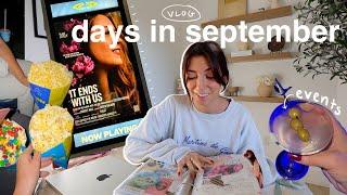 days in sept: catching up, film festival & it ends with us (!!)