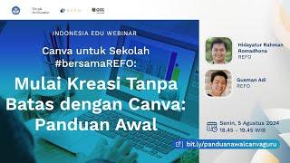 Canva untuk Sekolah #bersamaREFO: Mulai Kreasi Tanpa Batas dengan Canva: Panduan Awal untuk Guru