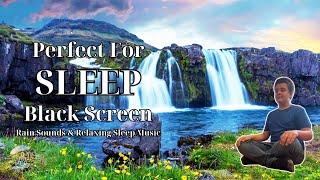 BLACK SCREEN | Relaxing Sleep Music & Rain Sounds, Sleep Meditation, Insomnia, Zen Music.