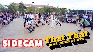 [KPOP IN PUBLIC] SIDECAM VERSION: PSY - THAT THAT (prod.& feat. SUGA of BTS) DANCE COVER by XPTEAM