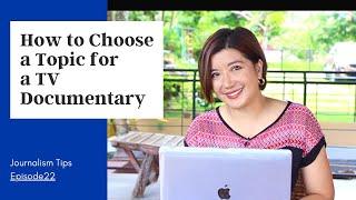 Choosing a Documentary Topic