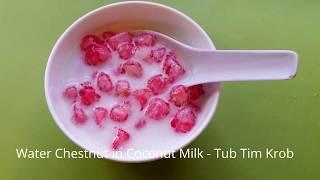 Thai Red Rubies | Water Chestnut in Coconut Milk | Tub Tim Krob