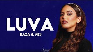 Kaza ft Nej - Luva (paroles/lyrics) | toi t’es ma lova lova lova lova