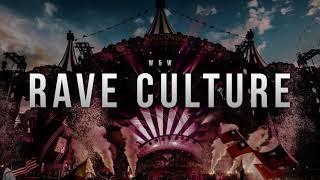 W&W - Rave Culture (IVISIO Mega Edit)