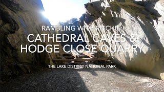 Rambling With Ritchie: Cathedral Caves & Hodge Close Quarry