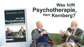 "Was hilft Psychotherapie, Herr Kernberg?" von Manfred Lütz