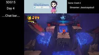 5daygamers15 (Day 4) Jessicayskull streams Crash 4 It's About Time