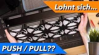 Ist Push-Pull nur Show oder bringt es echte Kühlleistung im Gaming PC? Testaufbau + Ergebnisse!