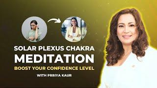 Solar Plexus Guided Meditation | Manipura Chakra | Prriya Kaur #solarplexus