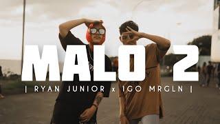 MALO 2 - RYAN JUNIOR x IGO MARGILANO [MV] @EMTEGEMUSIC