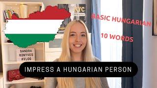 HOW TO IMPRESS a Hungarian person? - 10 BASIC HUNGARIAN WORDS AND PHRASES From a Hungarian Girl