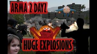 ARMA 2 DayZ┃HUGE DAYZ EXPLOSIONS!