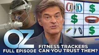 Dr. Oz | S7 | Ep 42 | The Truth Behind Fitness Trackers: How Accurate Are They? | Full Episode