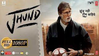 Jhund Full Movie HD | Amitabh Bachchan, Aakash Thosar, Rinku Rajguru | Nagraj Manjule | Facts&Review