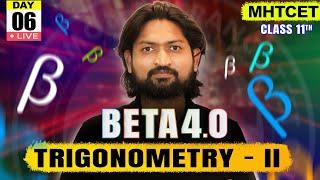 Trigonometry II - Class 11 | MHTCET 2025 | Beta 4.0#mhtcet #mhtcet2025  #live #trigonometry