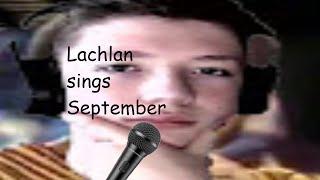 Lachlan Kitching sings September (parody)