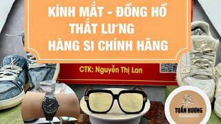 Giày si 24/6 : đồng hồ, kính mắt, thắt lưng hàng si hiệu chính hãng - 0987785608