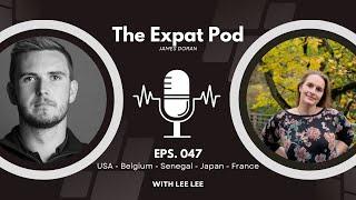 E047 - Navigating Life as an Expat: Challenges and Rewards Stepping Out of Your Comfort Zone