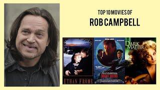 Rob Campbell Top 10 Movies of Rob Campbell| Best 10 Movies of Rob Campbell