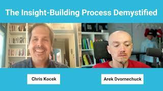 The Insight Building Process Demystified with Chris Kocek