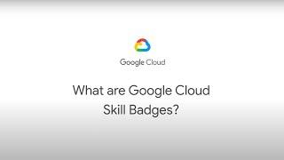 What are Google Cloud skill badges?