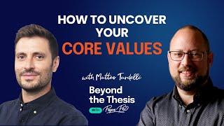 How to Uncover Your Core Values With Matteo Tardelli