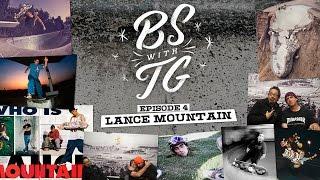 BS With TG :  Lance Mountain